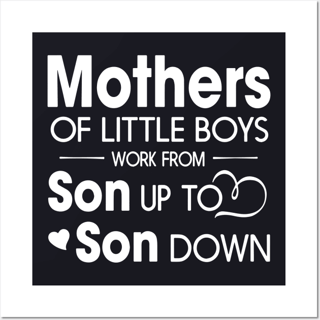 Mothers Of Litter Boys Work From Son Up To Son Down Son Wall Art by hathanh2